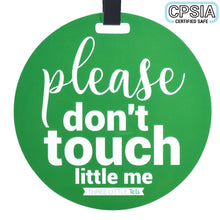 Load image into Gallery viewer, Green No Touching Car Seat and Stroller Tag