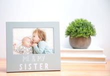 Load image into Gallery viewer, Me and My Sister Sentiment Frame, Gray