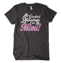 Load image into Gallery viewer, Greatest Blessings...Mimi Graphic T-Shirt