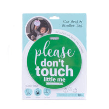 Load image into Gallery viewer, Green No Touching Car Seat and Stroller Tag