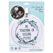 Load image into Gallery viewer, Eucalyptus No Touching or Kissing Car Seat and Stroller Tag