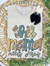 Load image into Gallery viewer, This Mama Needs Jesus - Graphic T-Shirt
