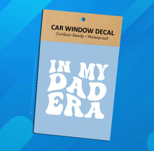 Load image into Gallery viewer, In My Dad Era White Vinyl Car Window Decal
