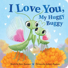 Load image into Gallery viewer, I Love You, My Huggy Buggy

