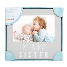 Load image into Gallery viewer, Me and My Sister Sentiment Frame, Gray
